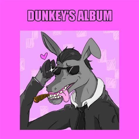 Dunkey Dunkeys Album Reviews Album Of The Year