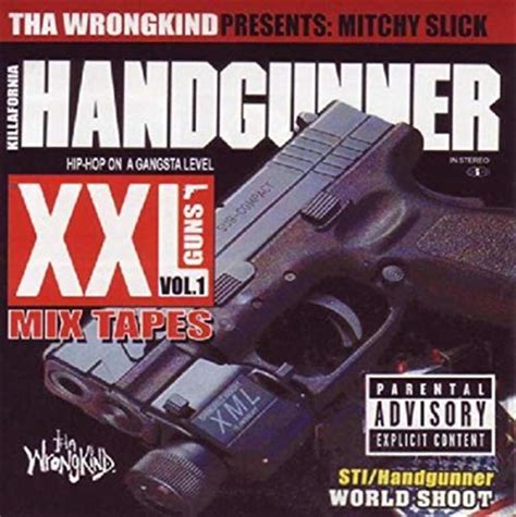 Xxl Mix Tapes Killafornia Handgunner V1 Mitchy Slick