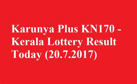 Maybe you would like to learn more about one of these? Karunya Plus KN170 - Kerala Lottery Result Today (20.7.2017) - QuintDaily