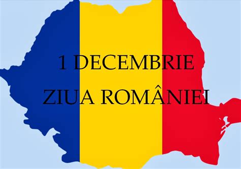 Secţia E InformaŢie 1 Decembrie Ziua RomÂniei