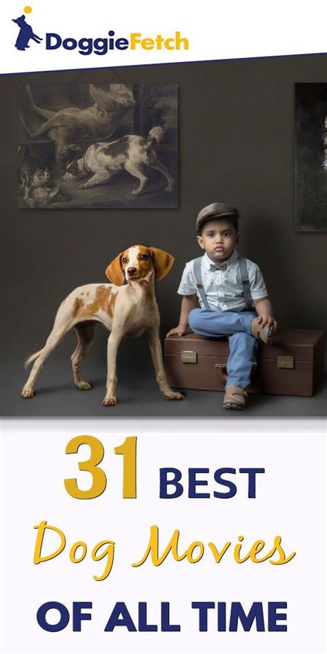 31 Best Dog Movies Of All Time Doggiefetch In 2020 Dog Movies Best