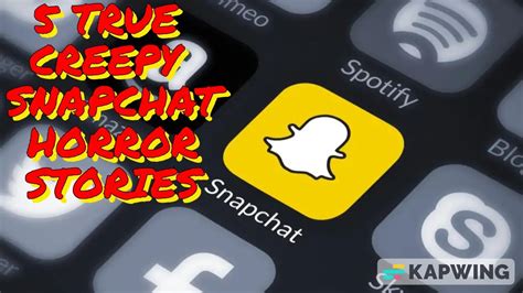 True Creepy Snapchat Horror Stories Youtube