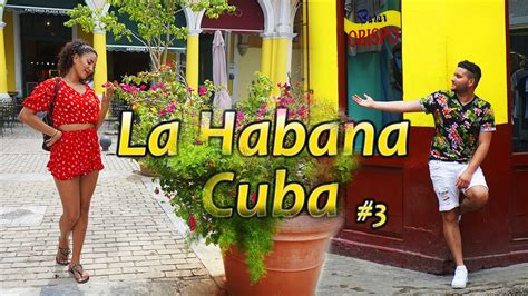Recorriendo La Habana Cuba Viaja Con Yoel 4k Youtube