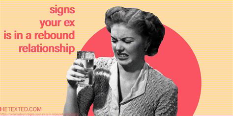 10 Fundamental Signs Your Ex Is In A Rebound Relationship Hetexted