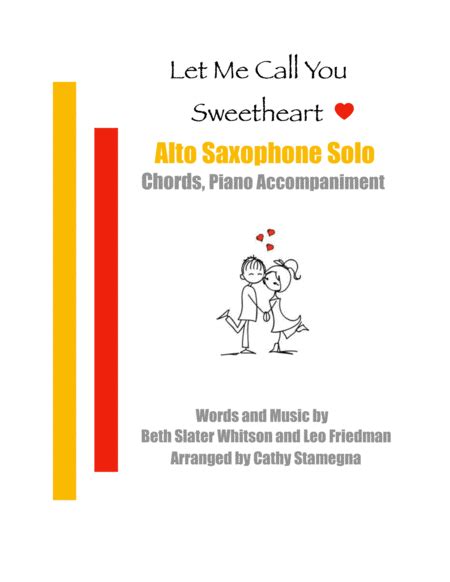 Let Me Call You Sweetheart Alto Saxophone Solo Chords Piano Accompaniment Arr Cathy