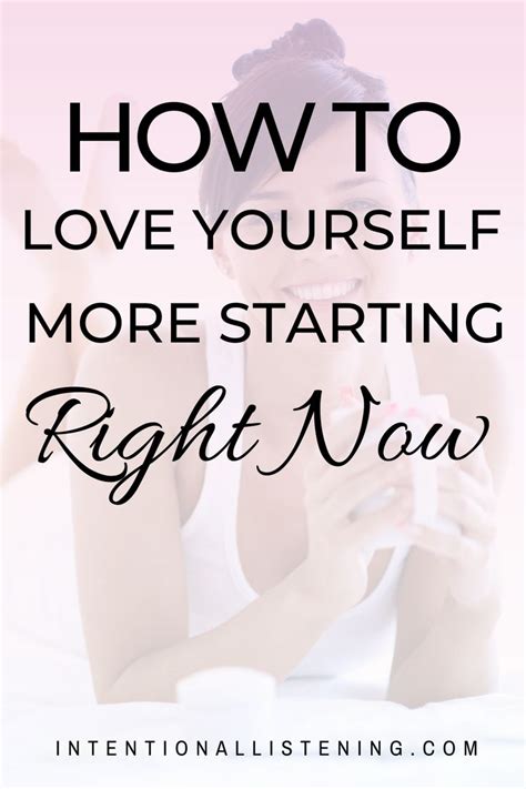10 Best Ways To Start Loving Yourself Now Love You More Love You