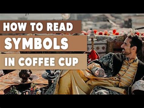 How To Read Symbols In A Coffee Cup YouTube