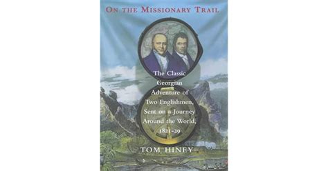 On The Missionary Trail By Tom Hiney