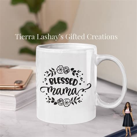 Blessed Mama Coffee Mug Mom Coffee Mug T For Mom Etsy