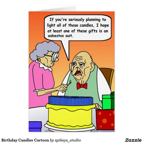 Birthday Candles Cartoon Funny Birthday Cards Birthday Humor Funny