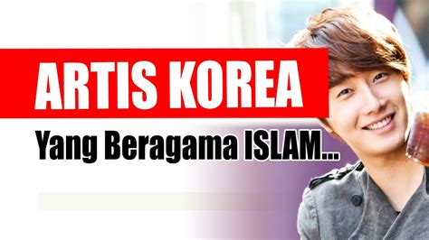 Wajah imut deretan artis korea ini dikabarkan. Artis Korea Yang Beragama Islam - YouTube