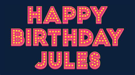Happy Birthday Jules Youtube
