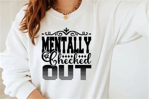 Mentally Checked Out Graphic By Crazy Designer · Creative Fabrica