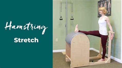 Hamstring Stretch On The Ladder Barrel ⎮ Ballet Stretches Youtube