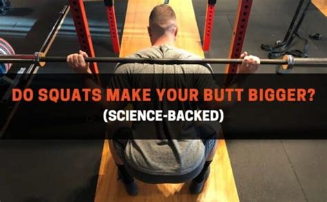 Do Squats Make Your Butt Bigger Science Backed