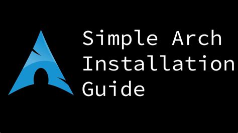 Simple Arch Linux Install Guide 2020 Arch Linux Complete Installation