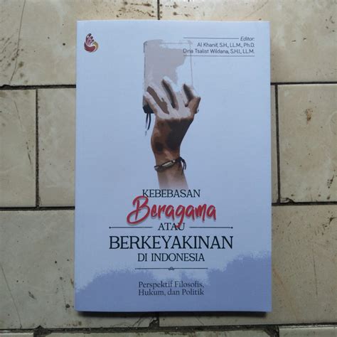 Jual Buku Kebebasan Beragama Atau Berkeyakinan Di Indonesia A A A