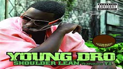 Young Dro Shoulder Lean Ft T I Dirty TucÃo Youtube