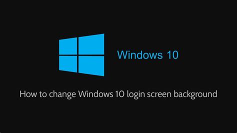 How To Change Windows 10 Login Screen Background Youtube
