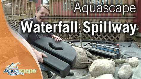 Try totalpond's 8″ spillway for optimal results with this project. Aquascape's Waterfall Spillway - YouTube