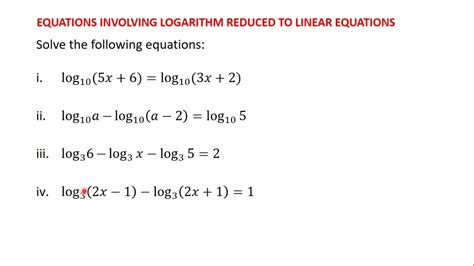Reducing Equations Involving Logarithm To Linear Equation QUESTION YouTube