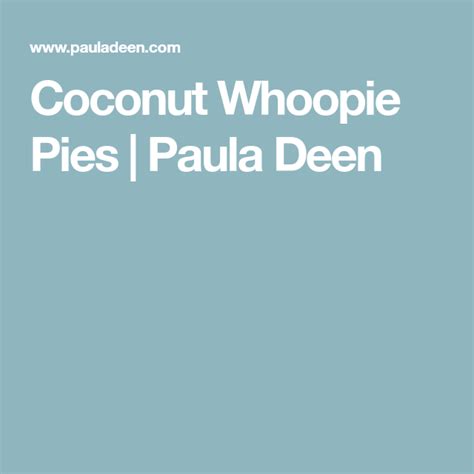 219 640 просмотров • 25 мая 2020 г. Coconut Whoopie Pies | Paula Deen | Recipe | Whoopie pies ...