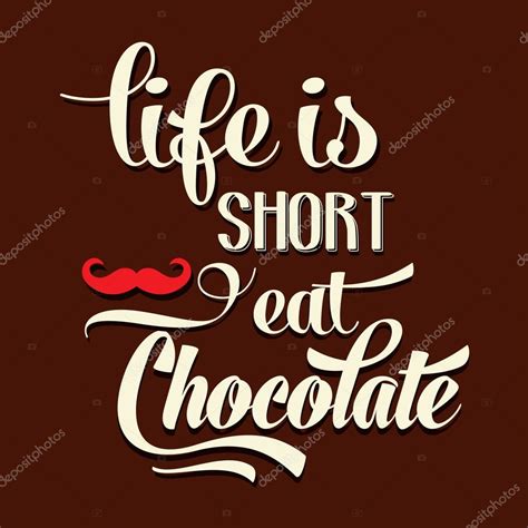 Life Is Short Eat Chocolate Quote Typographic Background Stock Vector Image By