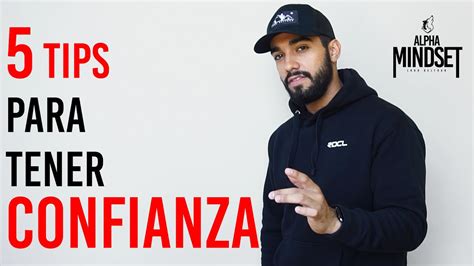 5 Tips Para Tener Mas Confianza Youtube