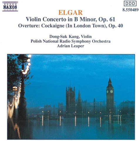 Elgar Orchestral Works Violin Concerto In B Minor Op 61 Uk