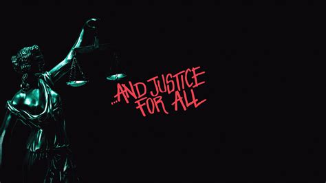 Together we will work to expand this wiki into a comprehensive. ...And Justice For All Wallpaper I Made - Enjoy ...