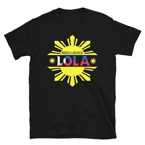 Worlds Greatest Lola Shirt Filipino Grandma T Shirt Filipina Grandmother Tshirt Lola T Shirt