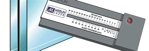 Crl single glazed pilkington® k glass™ detectors. Merlin Lazer - Glass Thickness Meter