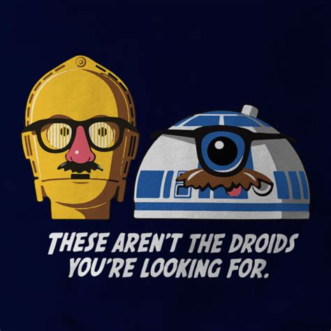Star Wars These Arent The Droids Youre Looking For Mens T Shirt R2d2