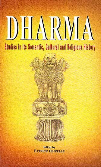 Dharma Studies In Its Semantic Cultural And Religions History Exotic