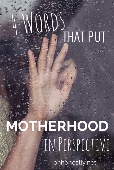 Four Words That Put Motherhood In Perspective