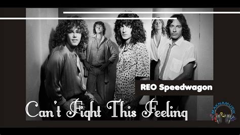 Reo Speedwagon Cant Fight This Feeling With Lyric Youtube
