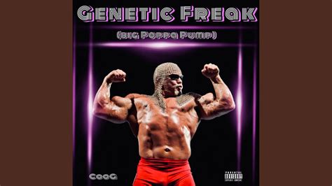 Genetic Freak Big Poppa Pump Youtube