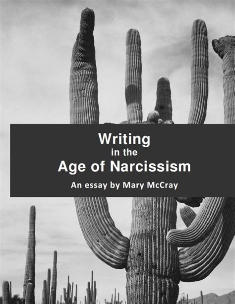 Writing In The Age Of Narcissism Mary Mccray