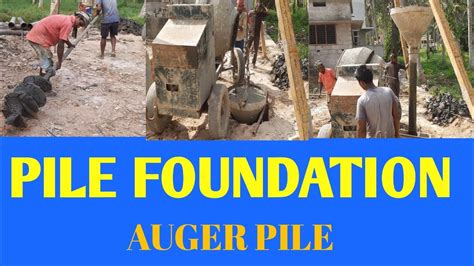 Pile Foundation Auger Pile Youtube