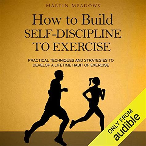 How To Build Self Discipline To Exercise Practical Techniques And