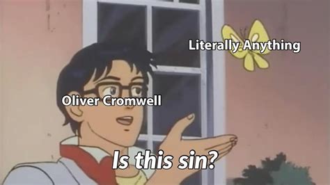 I Oliver Cromwell Ban Thou Memes Historymemes