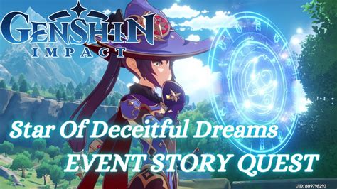 Star Of Deceitful Dreams Unreconciled Stars Story Quest Genshin