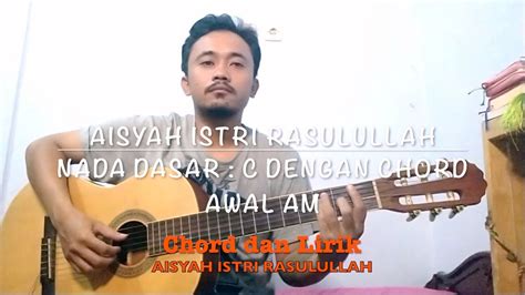 Check spelling or type a new query. LIRIK DAN CHORD(Am) AISYAH ISTRI RASULULLAH - YouTube