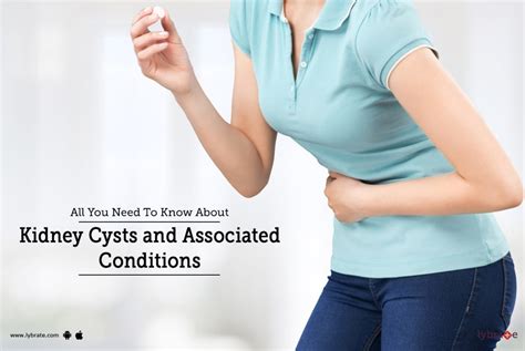 All You Need To Know About Kidney Cysts And Associated Conditions By