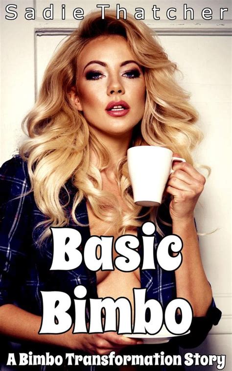 Basic Bimbo A Bimbo Transformation Story Ebook Sadie Thatcher 9781005286729 Boeken