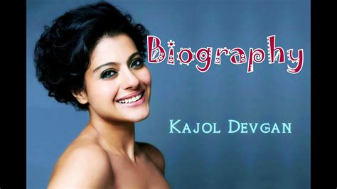 Kajol Biography Kajol Birthday Wish Kajol Best Songs Kajol Devgan