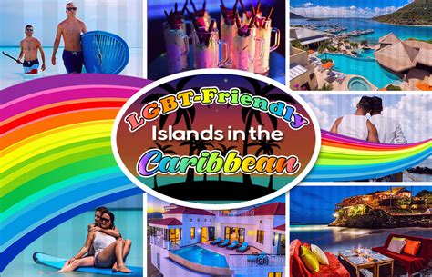 Lgbt Friendly Islands In The Caribbean Welcoming Gay Vacations