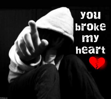 You Broke My Heart Ilovemessages