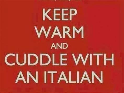 Keep Warm And Cuddle With An Italian Keep Calm Quotes All Quotes Best
