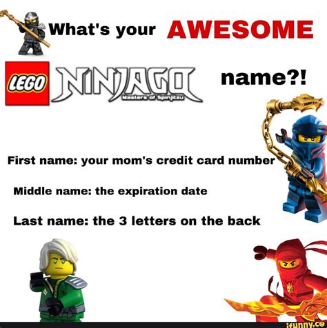 Maybe you would like to learn more about one of these? DS your AWESOME First name: your mom's credit card number Middle name: the expiration date Last ...